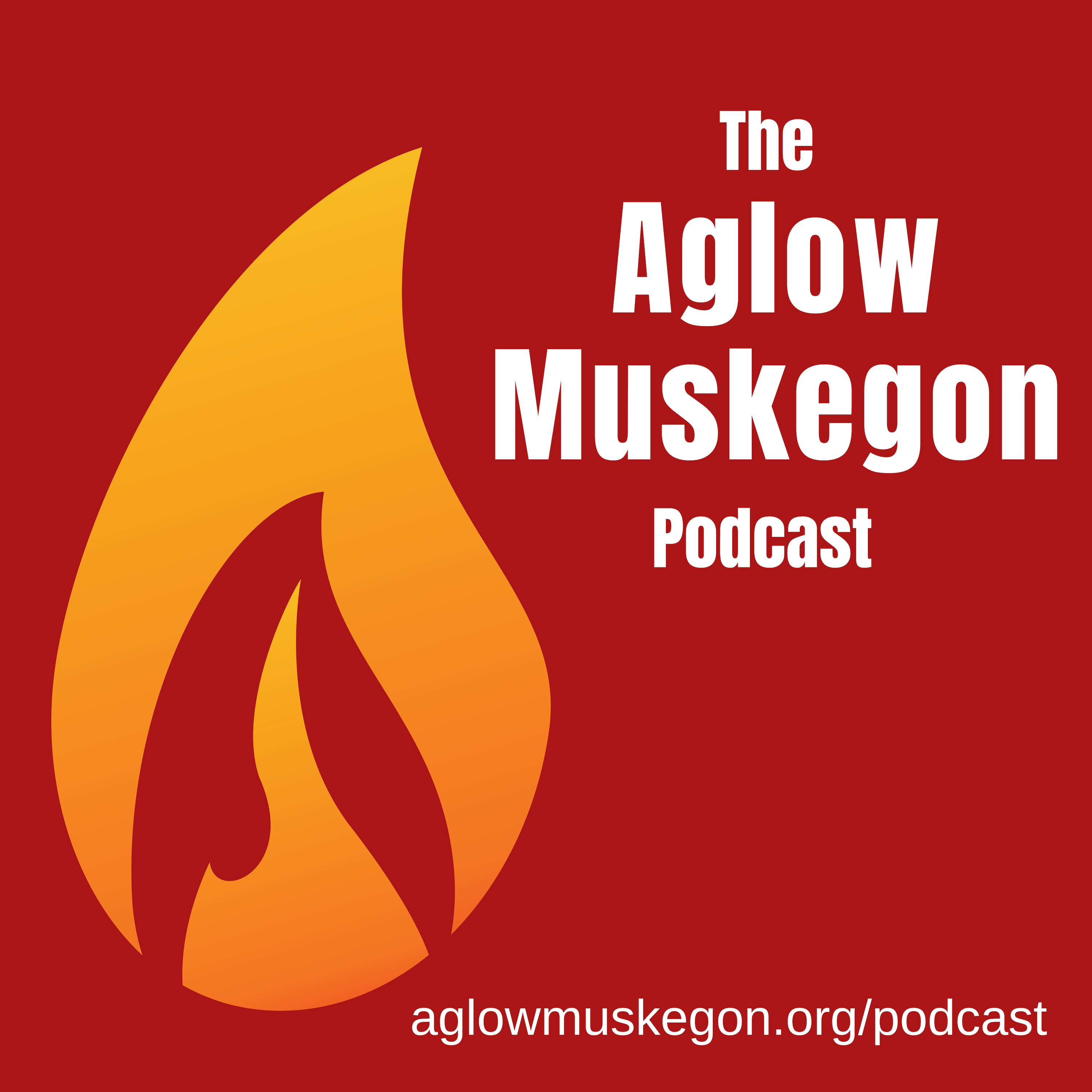 The Aglow Muskegon Podcast
